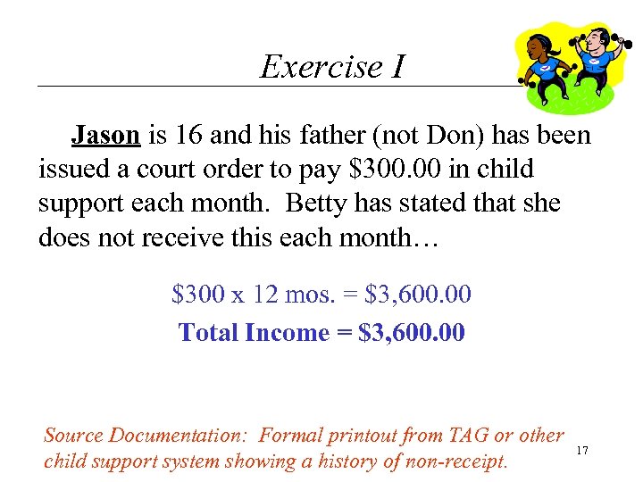Exercise I Jason is 16 and his father (not Don) has been issued a