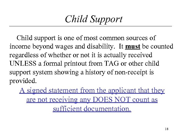 Child Support Child support is one of most common sources of income beyond wages