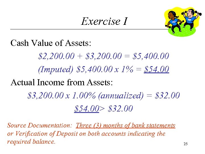 Exercise I Cash Value of Assets: $2, 200. 00 + $3, 200. 00 =