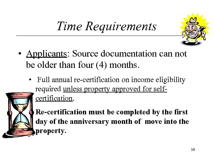 Time Requirements • Applicants: Source documentation can not be older than four (4) months.