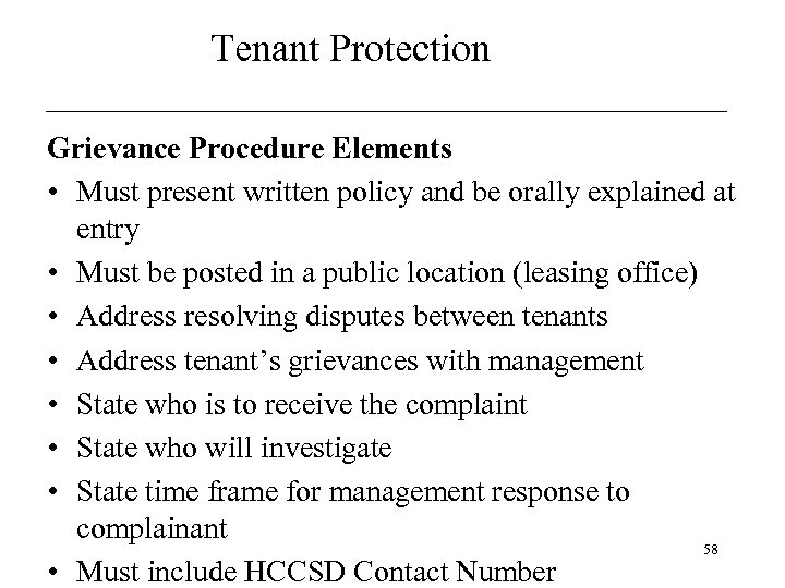 Tenant Protection Grievance Procedure Elements • Must present written policy and be orally explained