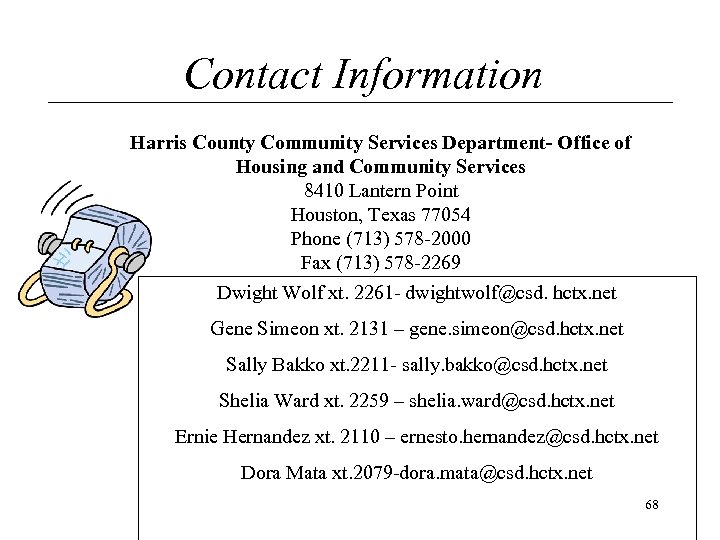 Contact Information Harris County Community Services Department- Office of Housing and Community Services 8410