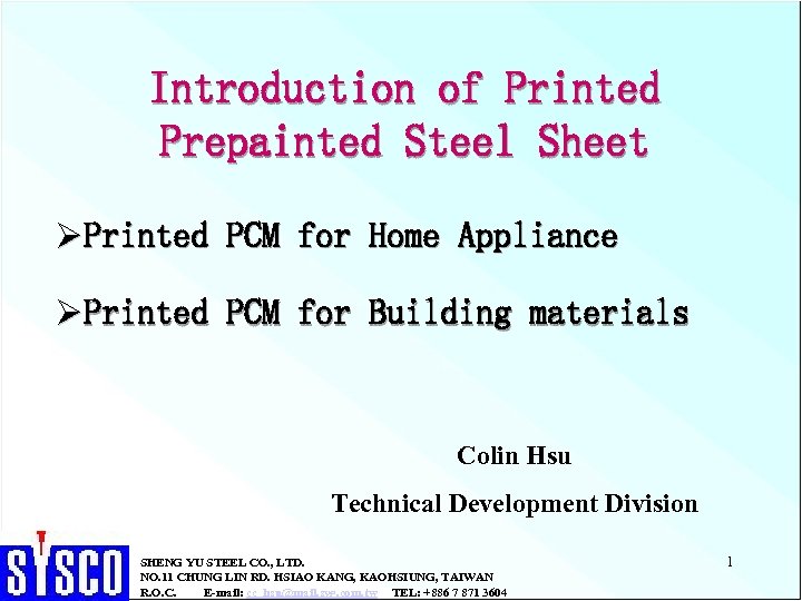 Introduction of Printed Prepainted Steel Sheet ØPrinted PCM for Home Appliance ØPrinted PCM for