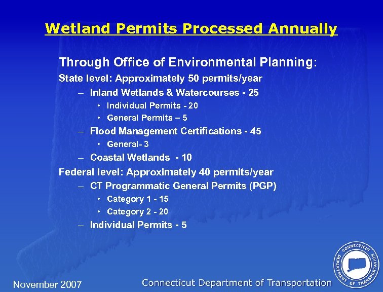 Wetland Permits Processed Annually Through Office of Environmental Planning: State level: Approximately 50 permits/year