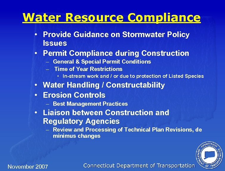 Water Resource Compliance • Provide Guidance on Stormwater Policy Issues • Permit Compliance during