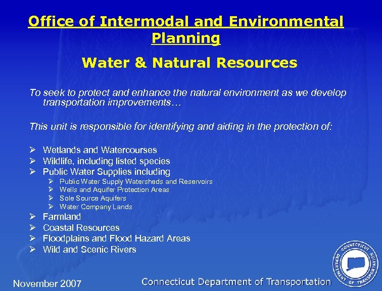 Office of Intermodal and Environmental Planning Water & Natural Resources To seek to protect