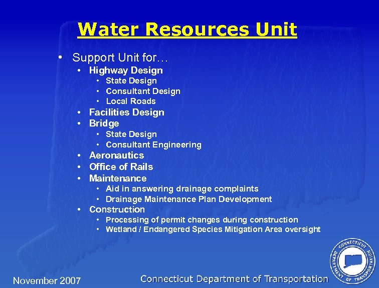 Water Resources Unit • Support Unit for… • Highway Design • State Design •