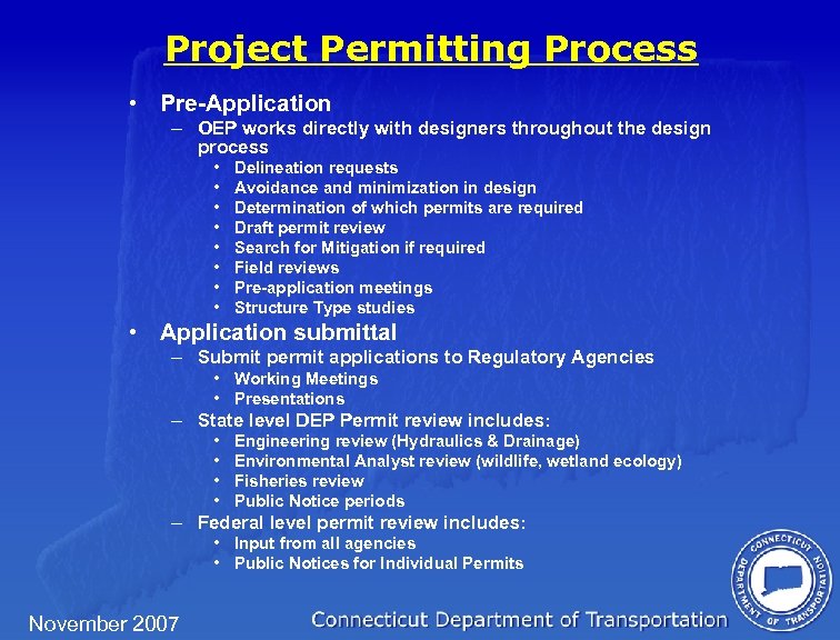 Project Permitting Process • Pre-Application – OEP works directly with designers throughout the design
