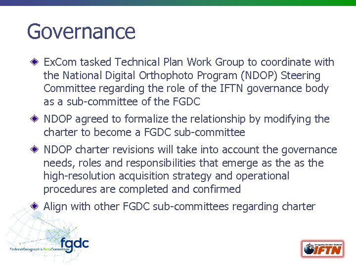 Governance Ex. Com tasked Technical Plan Work Group to coordinate with the National Digital
