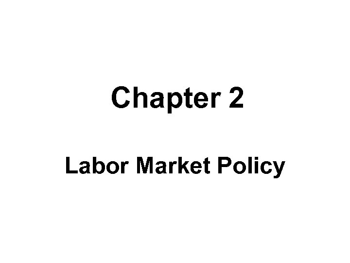 Chapter 2 Labor Market Policy 
