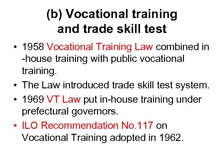 (b) Vocational training and trade skill test • 1958 Vocational Training Law combined in