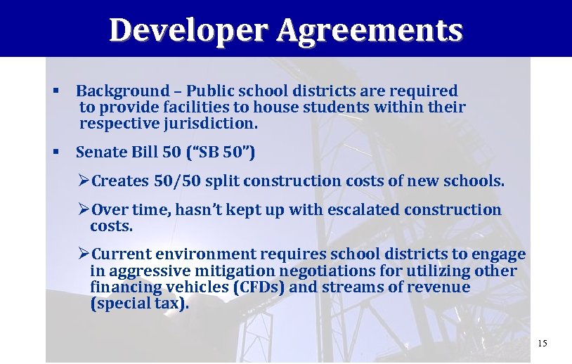 Developer Agreements § Background – Public school districts are required to provide facilities to