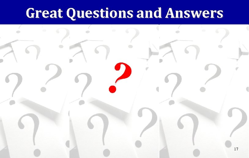 Great Questions and Answers 17 