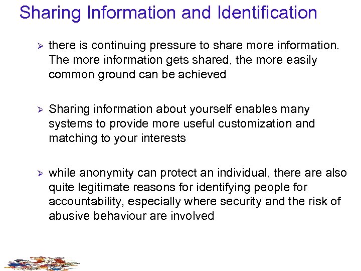 Sharing Information and Identification Ø there is continuing pressure to share more information. The