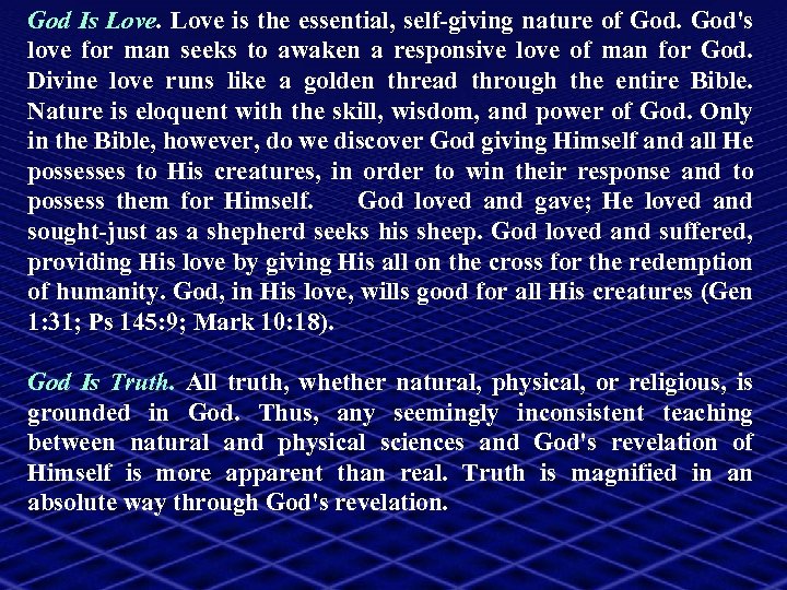God Is Love is the essential, self-giving nature of God's love for man seeks