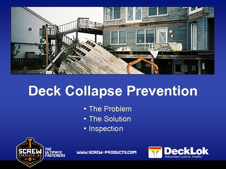 Deck Collapse Prevention • The Problem • The Solution • Inspection 