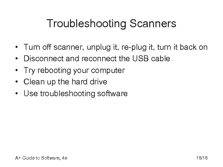 Troubleshooting Scanners • • • Turn off scanner, unplug it, re-plug it, turn it