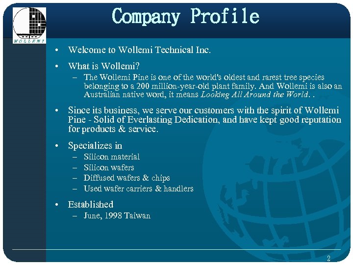 Company Profile • Welcome to Wollemi Technical Inc. 　 • What is Wollemi? –