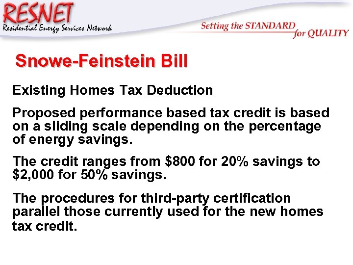 RESNET Snowe-Feinstein Bill Existing Homes Tax Deduction Proposed performance based tax credit is based