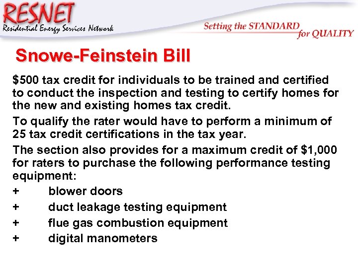 RESNET Snowe-Feinstein Bill $500 tax credit for individuals to be trained and certified to