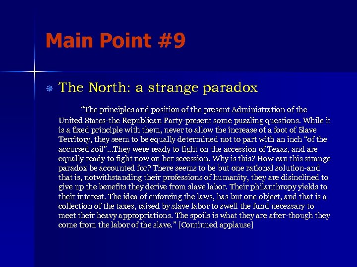 Main Point #9 ¯ The North: a strange paradox “The principles and position of