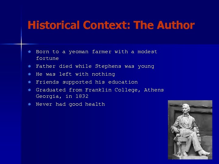 Historical Context: The Author ¯ ¯ ¯ Born to a yeoman farmer with a