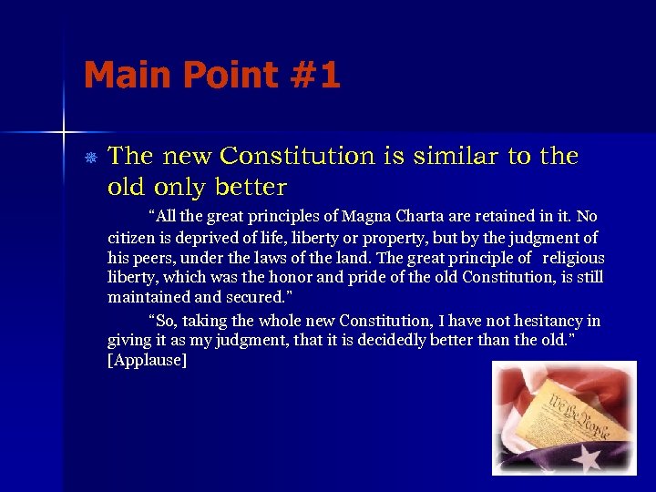 Main Point #1 ¯ The new Constitution is similar to the old only better
