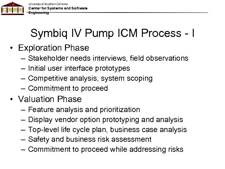 Symbiq IV Pump ICM Process - I • Exploration Phase – – Stakeholder needs