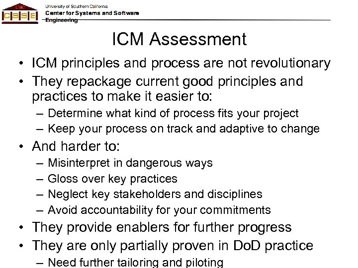 ICM Assessment • ICM principles and process are not revolutionary • They repackage current