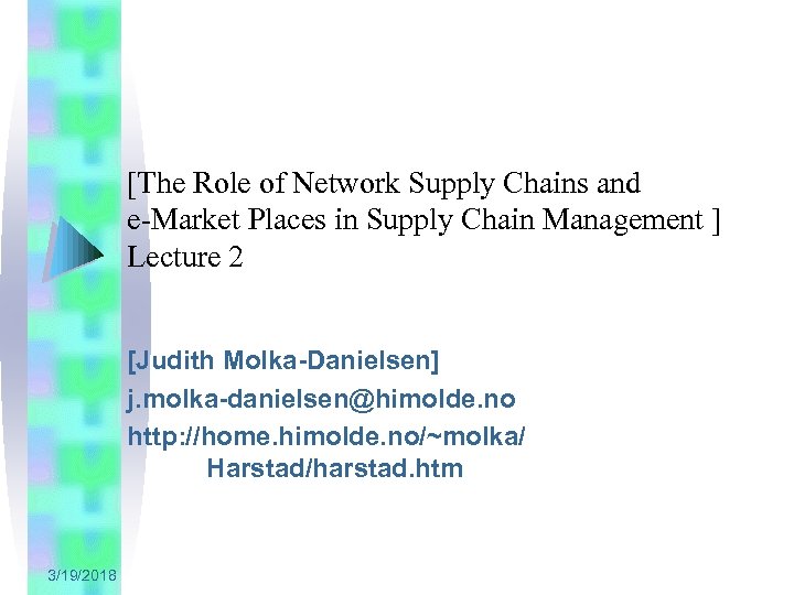 [The Role of Network Supply Chains and e-Market Places in Supply Chain Management ]