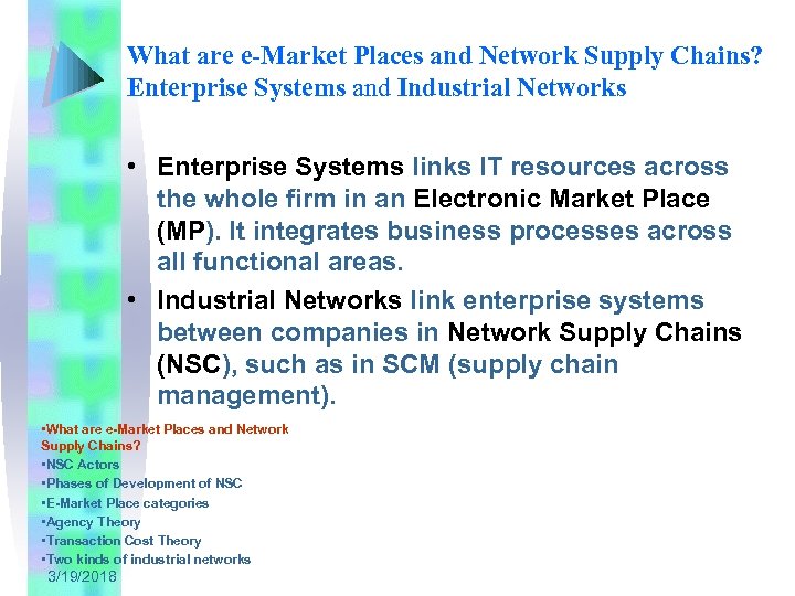 What are e-Market Places and Network Supply Chains? Enterprise Systems and Industrial Networks •