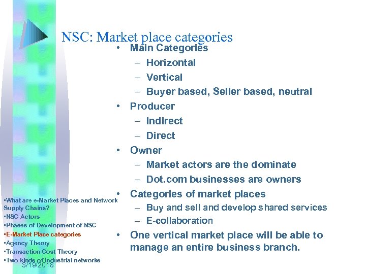 NSC: Market place categories • Main Categories – Horizontal – Vertical – Buyer based,