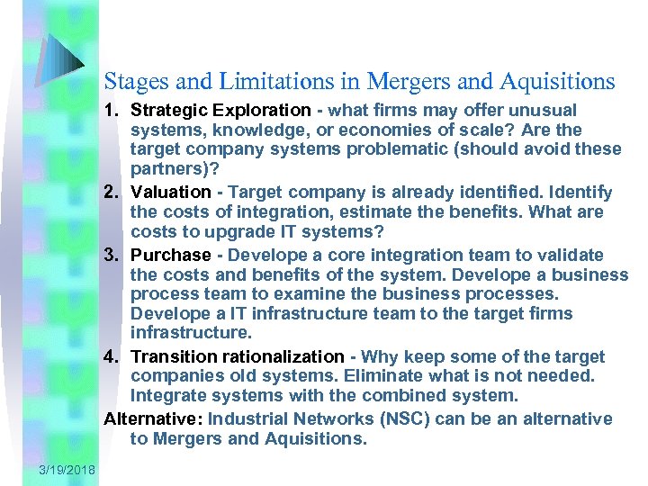 Stages and Limitations in Mergers and Aquisitions 1. Strategic Exploration - what firms may