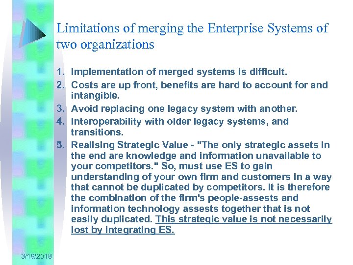 Limitations of merging the Enterprise Systems of two organizations 1. Implementation of merged systems