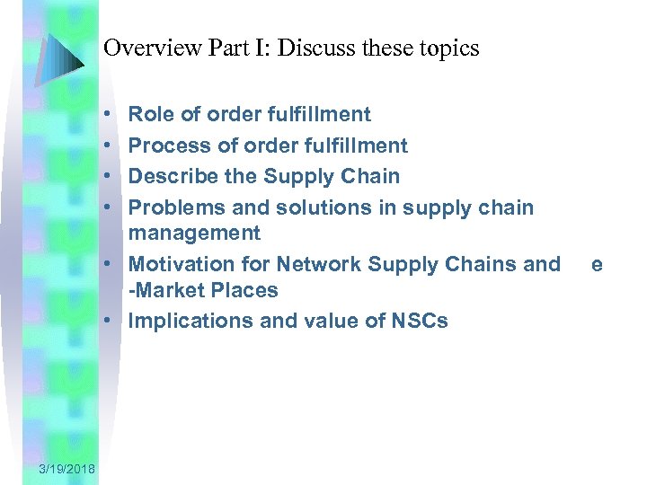 Overview Part I: Discuss these topics • • Role of order fulfillment Process of