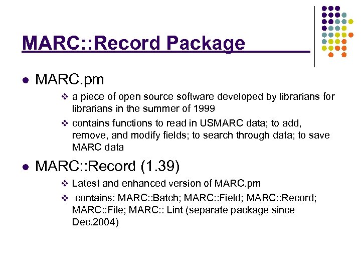 MARC: : Record Package l MARC. pm v a piece of open source software
