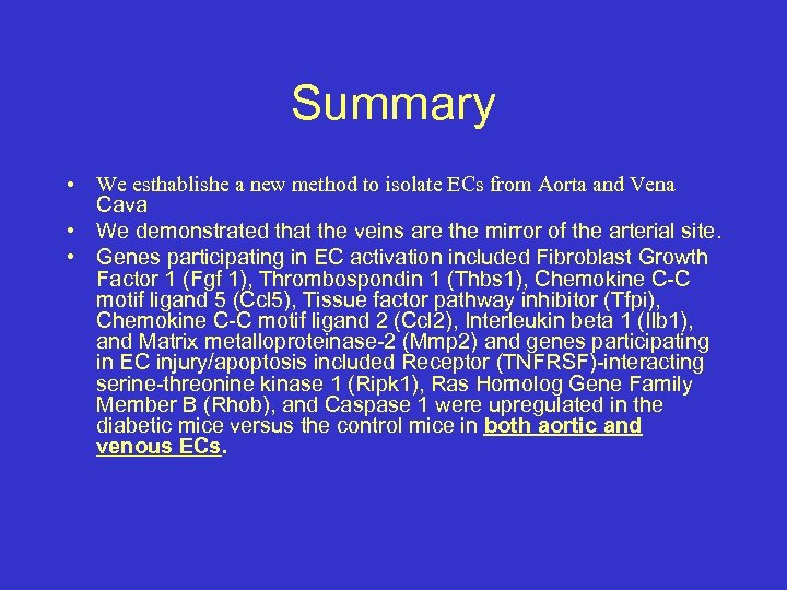 Summary • We esthablishe a new method to isolate ECs from Aorta and Vena