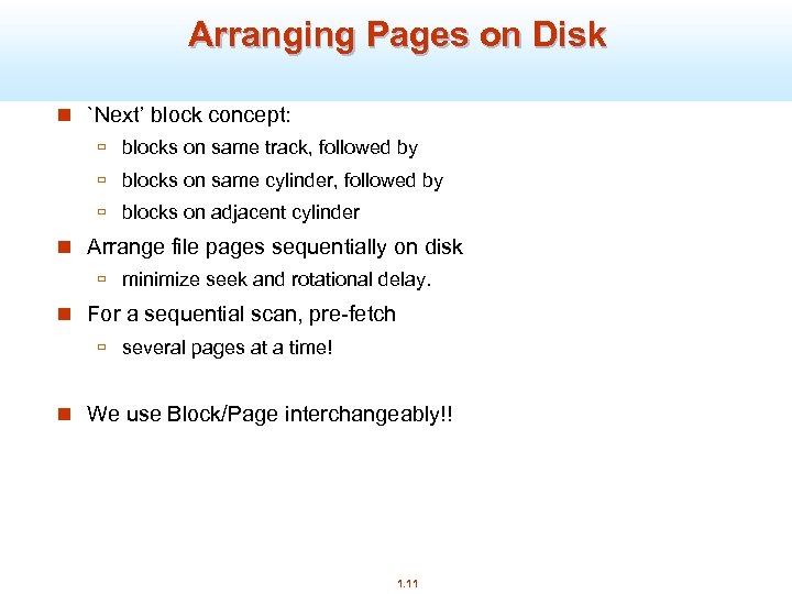 Arranging Pages on Disk n `Next’ block concept: ù blocks on same track, followed