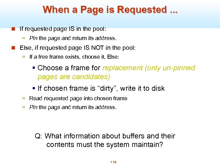 When a Page is Requested. . . n If requested page IS in the