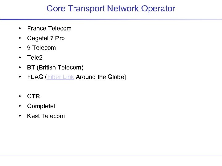 Core Transport Network Operator • France Telecom • Cegetel 7 Pro • 9 Telecom