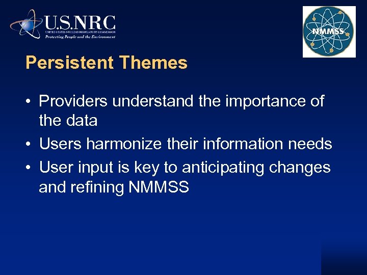 Persistent Themes • Providers understand the importance of the data • Users harmonize their