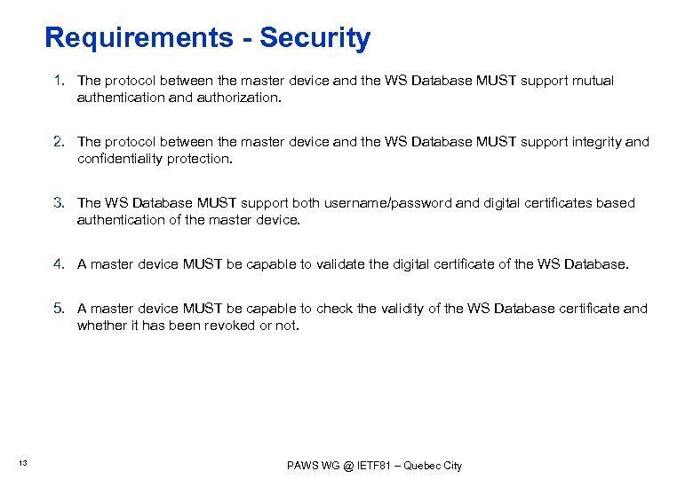 Requirements - Security 1. The protocol between the master device and the WS Database