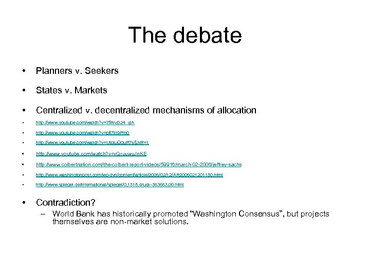 The debate • Planners v. Seekers • States v. Markets • Centralized v. decentralized