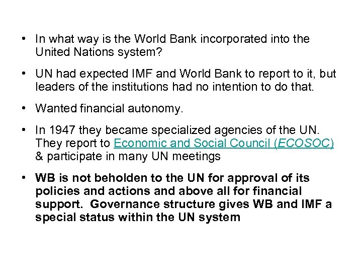  • In what way is the World Bank incorporated into the United Nations