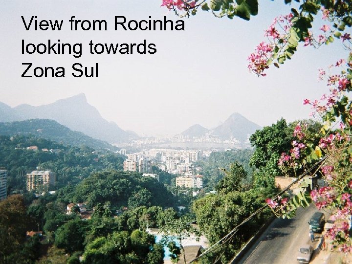 View from Rocinha looking towards Zona Sul 