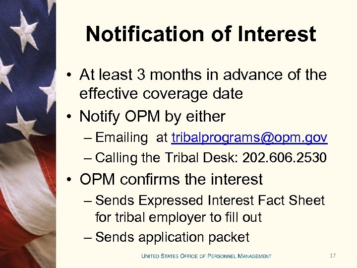 Notification of Interest • At least 3 months in advance of the effective coverage