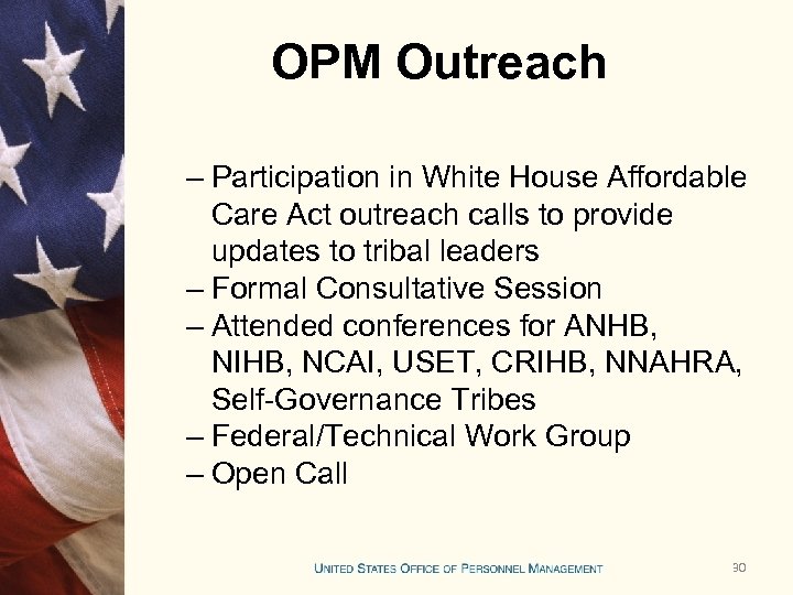 OPM Outreach – Participation in White House Affordable Care Act outreach calls to provide