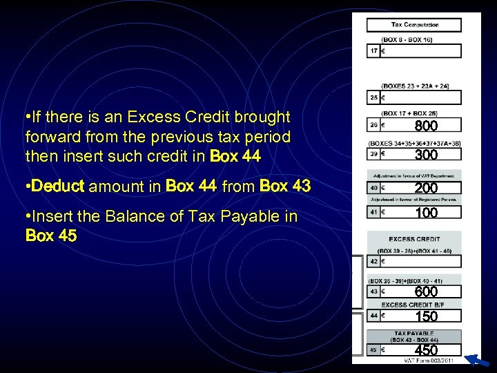  • If there is an Excess Credit brought forward from the previous tax