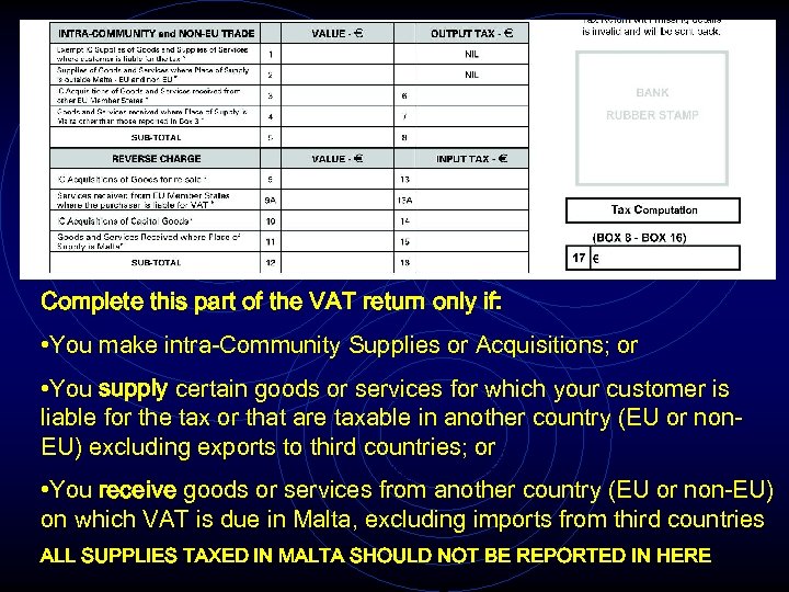 Complete this part of the VAT return only if: • You make intra-Community Supplies