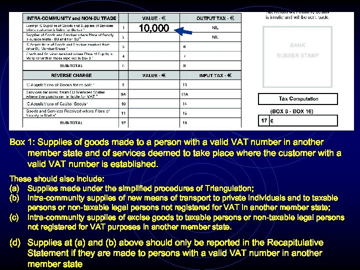 10, 000 Box 1: Supplies of goods made to a person with a valid